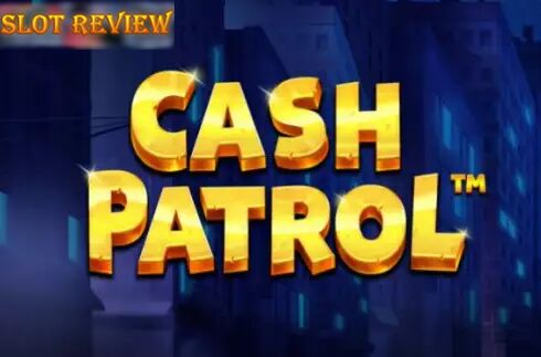 Cash Patrol - обзор слота